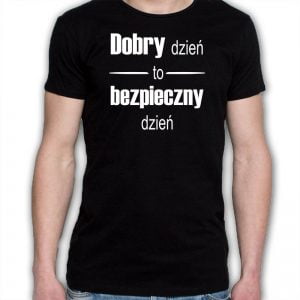 Na obrazku jest przedstawiona czarna koszulka z napisem "dobry dzień to bezpieczny dzień" - Dzień bezpieczeństwa BHP Proresult