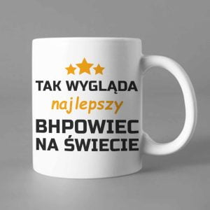 Ceramiczny biały kubek z napisem "Tak wygląda najlepszy bhpowiec na świecie"- Dzień bezpieczeństwa BHP PRORESULT