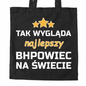 Torba bawełniana w kolorze czarnym z napisem "Tak wygląda najlepszy bhpowiec na świecie" - gadżety BHP Proresult