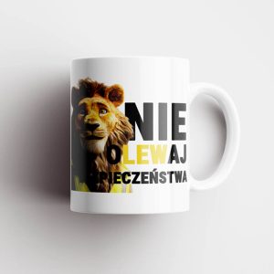 Na obrazku znajduje się kubek, a na nim grafika z lwem i hasłem "Nie olewaj bezpieczeństwa" | Kubki BHP Proresult