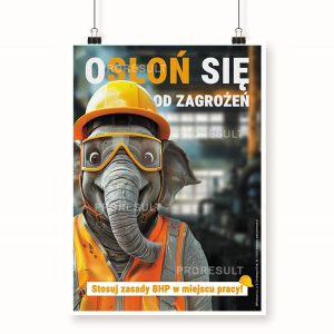 Na obrazku widać powieszony plakat z nadrukiem słonia i hasłem bezpieczeństwa - Plakaty BHP Proresult