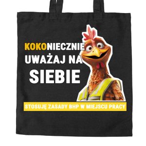 Na obrazku znajduje się torba czarna a na niej grafika z kurą i hasłem "Kokoniecznie uważaj na siebie" - Torba BHP Proresult