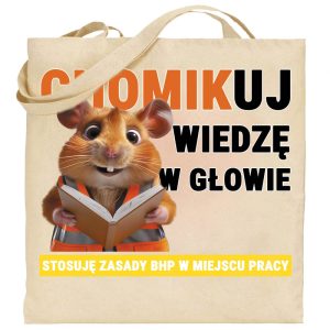 Na obrazku znajduje się torba ecru, a na niej grafika z chomikiem i hasłem "Chomikuj wiedzę w głowie" - Torby BHP Proresult